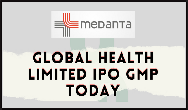 Global health Limited IPO GMP Today