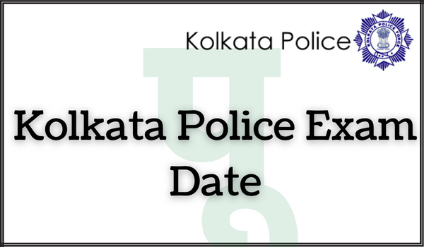 Kolkata Police Exam Date