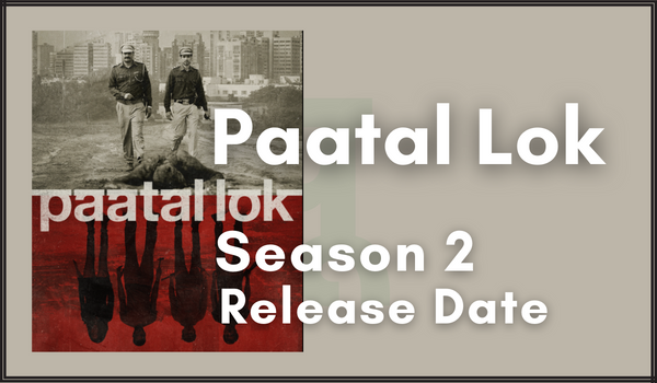 Paatal Lok Season 2 Release date
