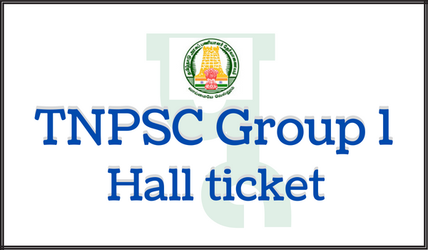 TNPSC Group 1 Hall ticket