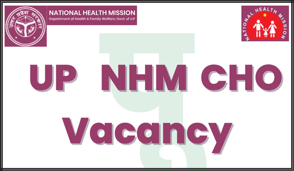 UP-NHM-CHO-Vacancy