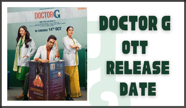 Doctor-G-OTT-Release-Date