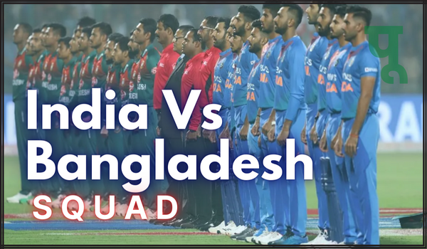 India Vs Bangladesh Squad