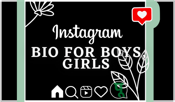 Instagram Bio for Boys, Girls