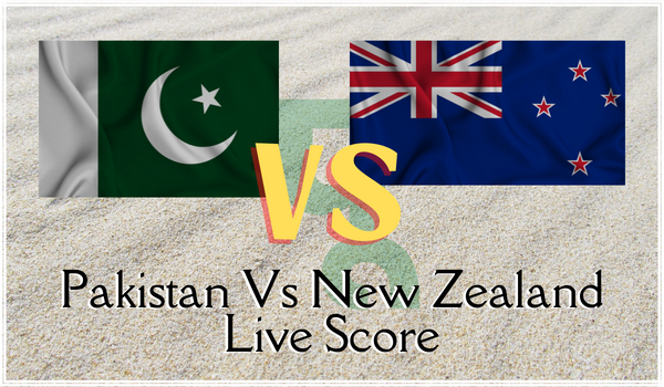 Pakistan Vs New Zealand Live Score
