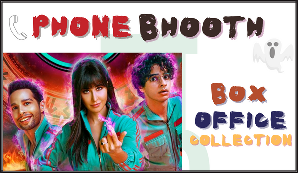 Phone-Bhooth-Box-Office-Collection