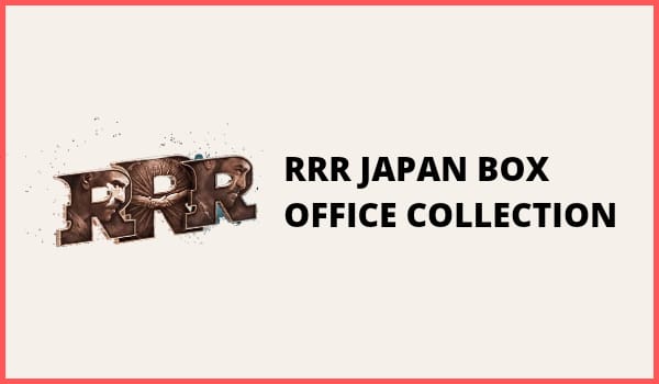 RRR Japan Box Office Collection