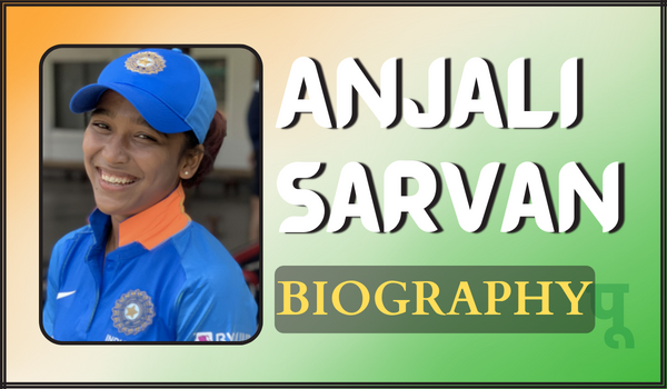 Anjali Sarvani Biography
