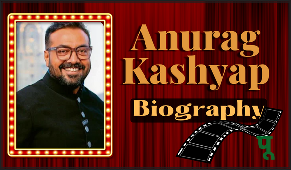 Anurag Kashyap Biography