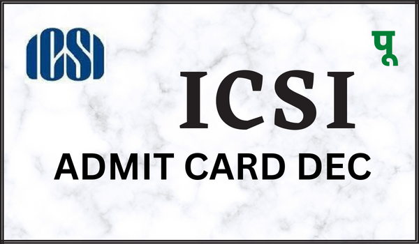 ICSI Admit Card Dec