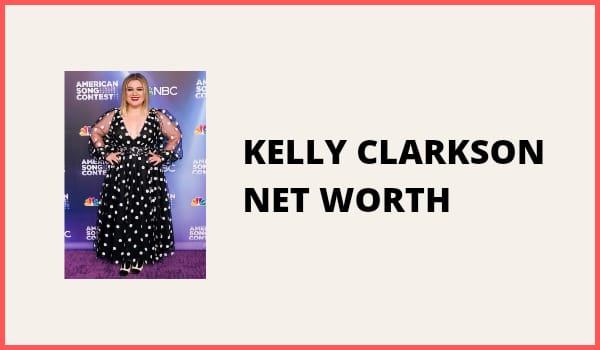 Kelly Clarkson Net Worth