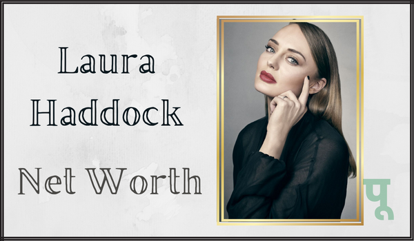 Laura-Haddock-Net-Worth