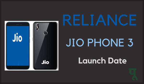Reliance-Jio-Phone-3-Launch-Date