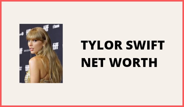 Tylor Swift Net Worth
