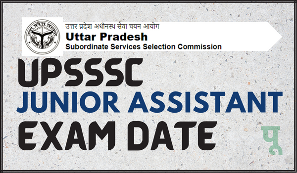 UPSSSC Junior Assistant Exam Date