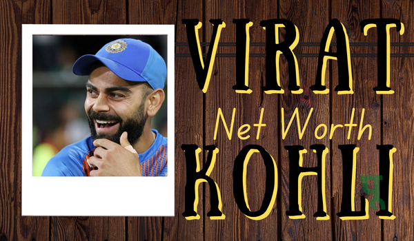 Virat Kohli Net Worth