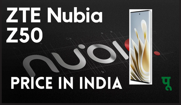 ZTE Nubia Z50 Price in India