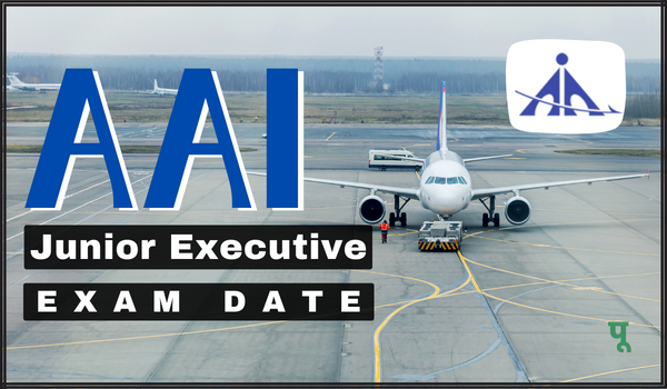 AAI Junior Executive Exam Date
