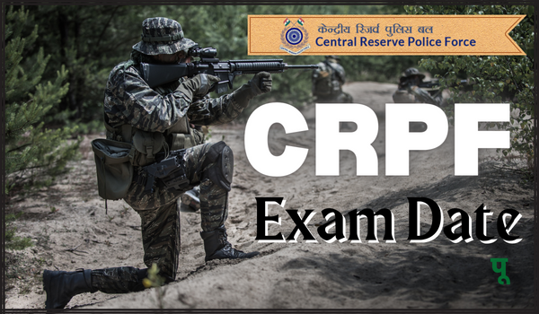 CRPF Exam Date