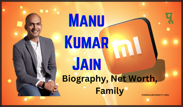 Manu Kumar Jain Biography