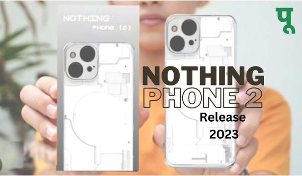 Nothing Phone 2 Release
