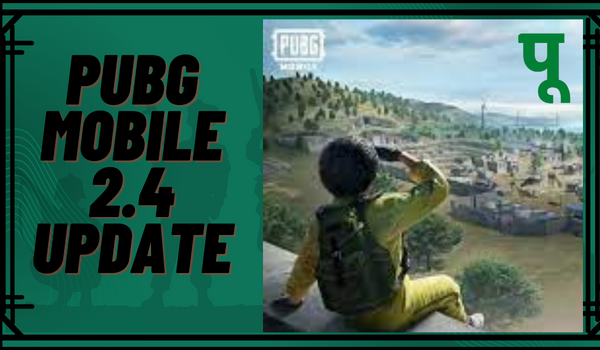 PUBG Mobile 2.4 Update