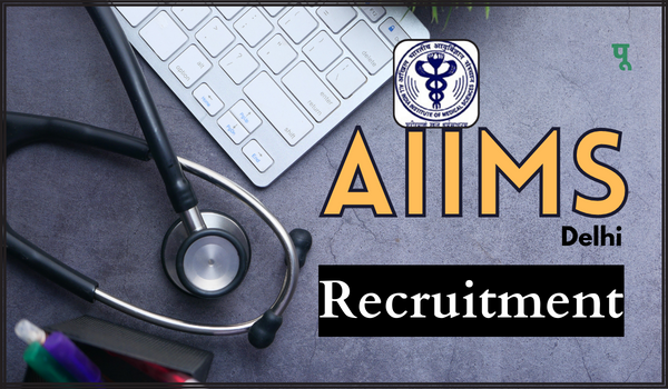AIIMS Delhi Recruitment