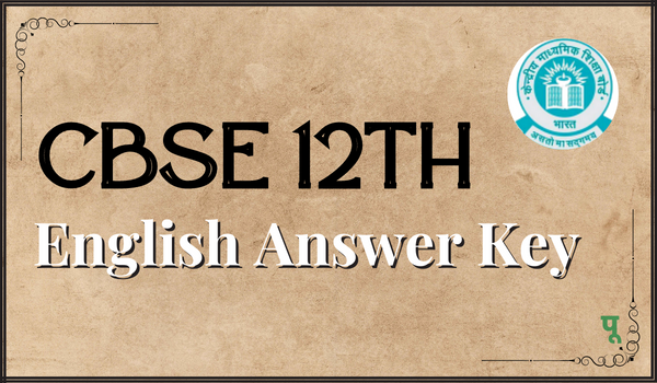 CBSE 12th English Answer Key