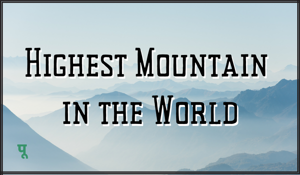 Highest Mountain in the World