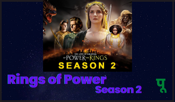 The Rings Of Power Season 2 Release Date, The Rings Of Power Season 2  Trailer