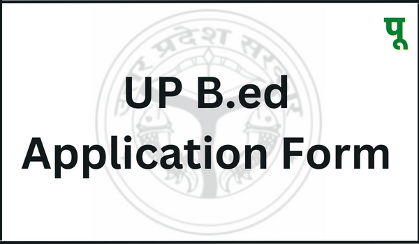 UP B.ed Application Form