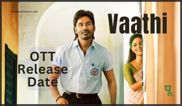 Vaathi OTT Release Date