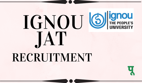IGNOU JAT Recruitment