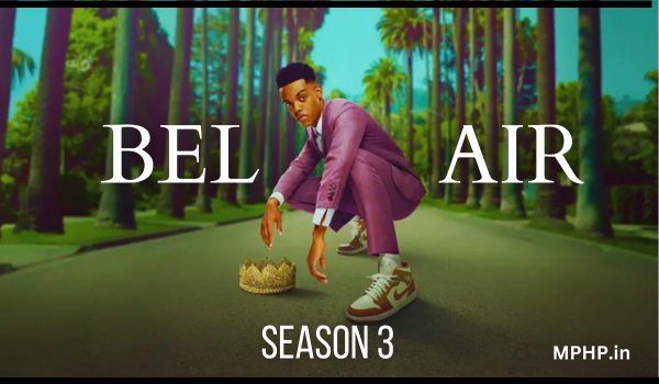 Bel Air Season 3