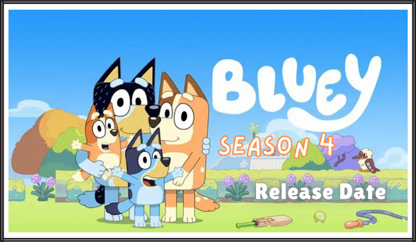 Bluey Season 4 Release Date 