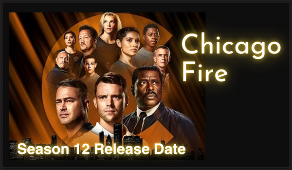 Chicago Fire Season 12 Release Date