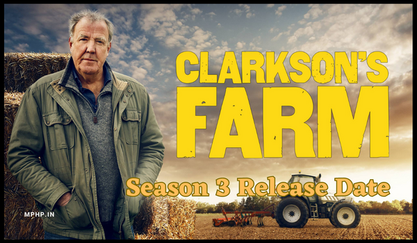 Clarksons Farm Season 3 Release Date