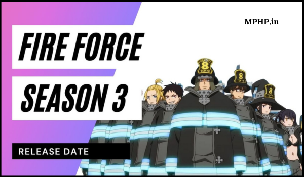 Fire Force Season 3 Release Date