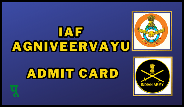 IAF Agniveervayu Admit Card