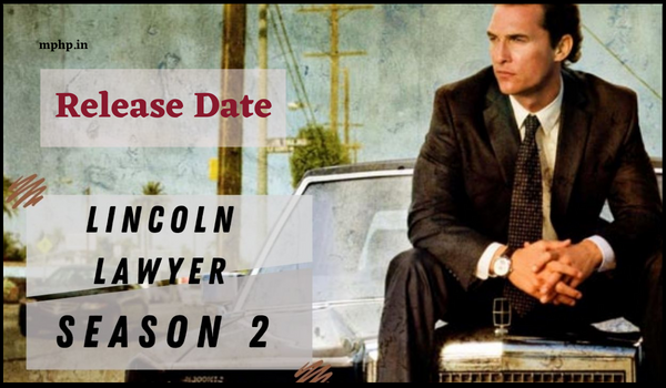 Lincoln Lawyer Season Release Date Cast Story Budget Trailer