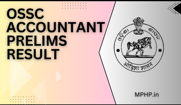 OSSC Accountant Prelims Result 