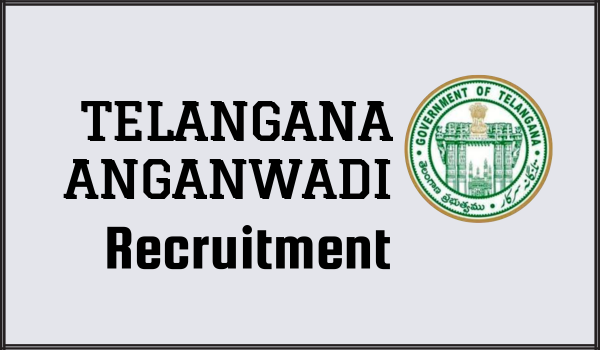 Telangana Anganwadi Recruitment