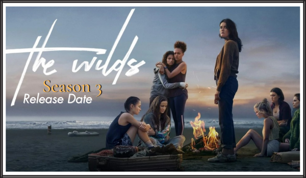 The Wilds Season 3 Release Date