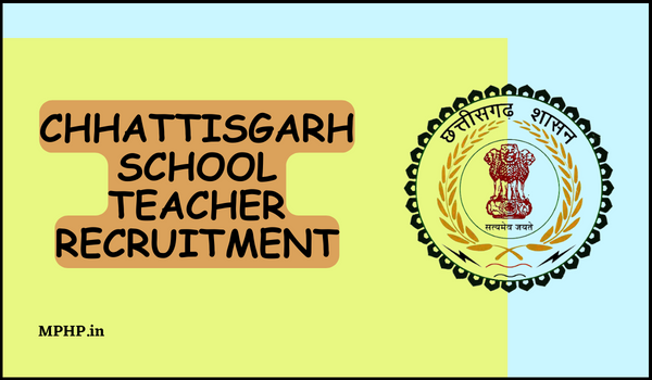 Chhattisgarh School Teacher Recruitment