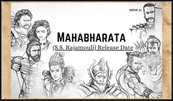 Mahabharata (S.S. Rajamouli) Release Date