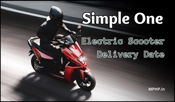 Simple One Electric Scooter Delivery Date
