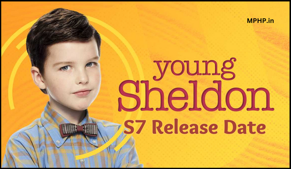 Young Sheldon S7 Release Date