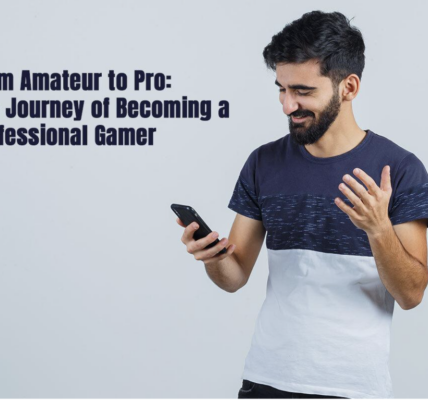From Amateur to Pro: The Journey of Becoming a Professional Gamer